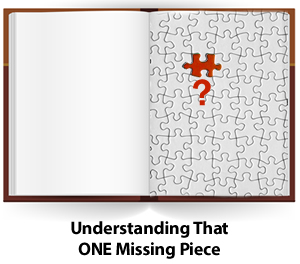 Understanding That ONE Missing Piece