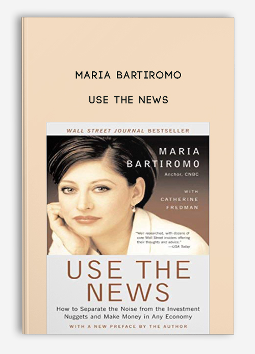Maria Bartiromo – Use the News