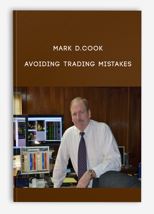 Mark D.Cook – Avoiding Trading Mistakes