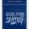 Craig Ballantyne – Social Story Selling System