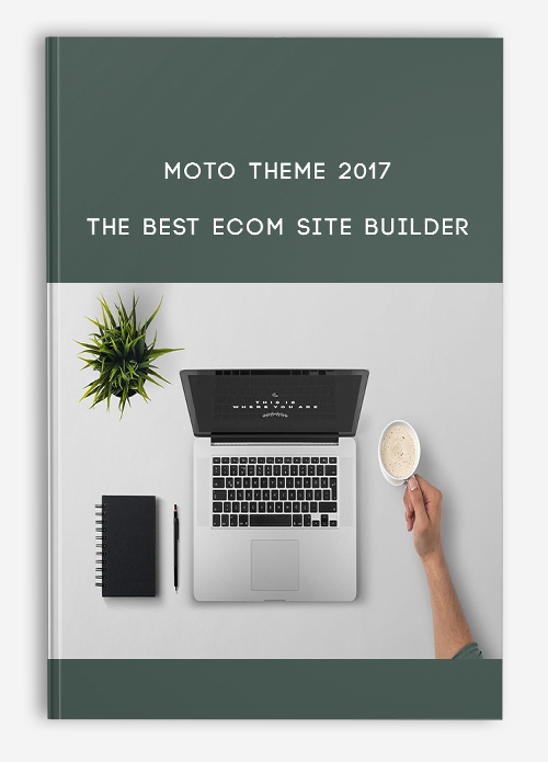 Moto Theme 2017 – The Best Ecom Site Builder