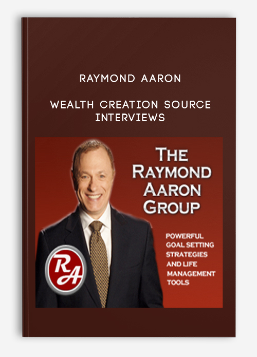 Raymond Aaron – Wealth Creation Source Interviews