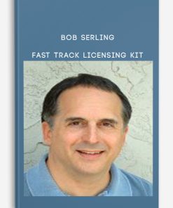 Bob Serling – Fast Track Licensing Kit