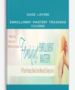 Sage Lavine – Enrollment Mastery Training Course