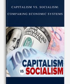 Capitalism vs. Socialism: Comparing Economic Systems