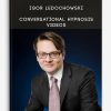 Igor Ledochowski – Conversational Hypnosis Videos