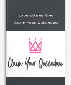 Laurie-Anne King – Claim Your Queendom