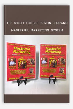 The Wolff Couple & Ron LeGrand – Masterful Marketing System
