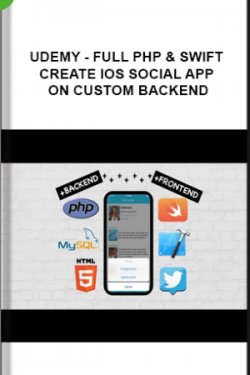 Udemy – Full PHP & Swift. Create IOS Social App On Custom Backend