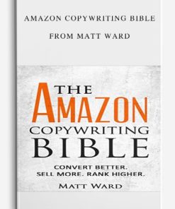 Amazon Copywriting Bible by Matt Ward