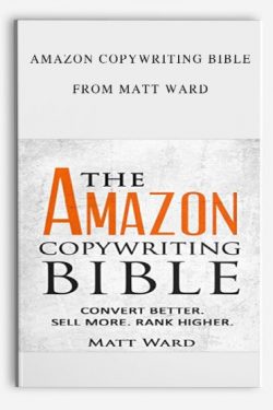 Amazon Copywriting Bible by Matt Ward