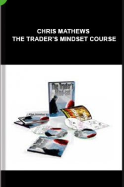 Chris Mathews – The Trader’s Mindset Course