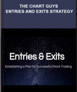 The Chart Guys – Entries and Exits Strategy