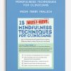 15 Must-Have Mindfulness Techniques for Clinicians from Terry Fralich