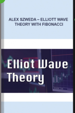 Alex Szweda – Elliott Wave Theory With Fibonacci