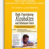 High-Functioning Alcoholics and Substance Users by Sarah Allen Benton
