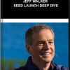 Jeff Walker – Seed Launch Deep Dive