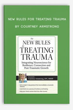 New Rules for Treating Trauma by Courtney Armstrong