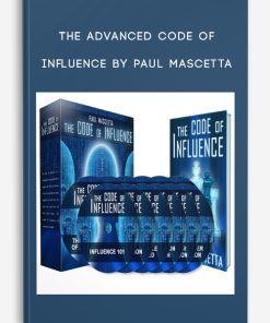 The Advanced Code of Influence by Paul Mascetta