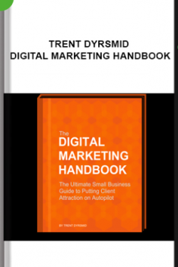 Trent Dyrsmid – Digital Marketing Handbook