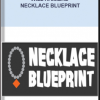 Will Haimerl – Necklace Blueprint