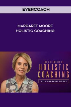 Holistic Coaching by EverCoach – Margaret Moore
