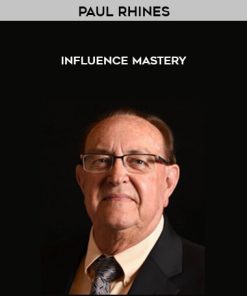 Influence Mastery by Paul Rhines