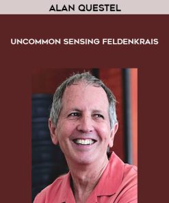 Uncommon Sensing – Feldenkrais by Alan Questel