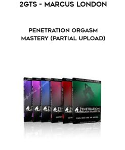 2GTS – Marcus London – Penetration Orgasm Mastery (Partial Upload)