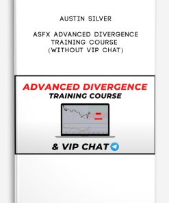 ASFX Advanced Divergence Training Course (without VIP Chat) by Austin Silver