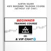 ASFX Beginner Training Course (without VIP Chat) by Austin Silver