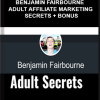 BENJAMIN FAIRBOURNE – ADULT AFFILIATE MARKETING SECRETS + BONUS