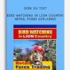 Bird Watching in Lion Country. Retail Forex Explained by Dirk Du Toit
