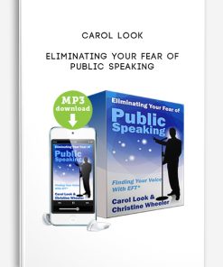 Carol Look – Eliminating Your Fear of Public Speaking