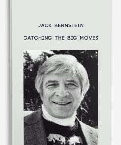 Catching the Big Moves by Jack Bernstein