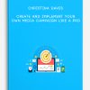 Create And Implement Your Own Media Campaign Like A Pro by Christina Daves