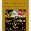 Day Trading Systems & Methods by Charles Le Beau, David Lucas