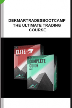 Dekmartradesbootcamp – The Ultimate Trading Course