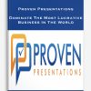 Dominate The Most Lucrative Business In The World by Proven Presentations