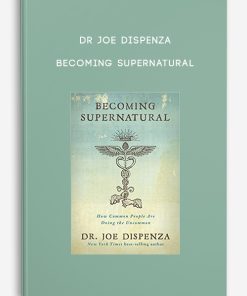 Dr Joe Dispenza — Becoming Supernatural