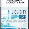 Erik Banks – Liquidity Risk