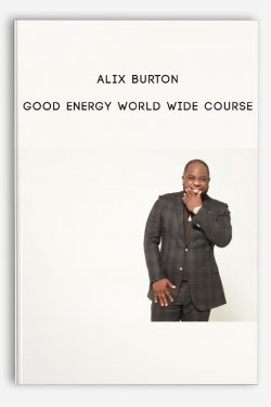 Good Energy World Wide Course by Alix burton