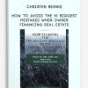 How to Avoid the 10 Biggest Mistakes When Owner Financing Real Estate by Christen Reinke