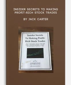 Insider Secrets to Making Profit-Rich Stock Trades by Jack Carter