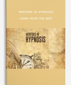 LEARN FROM THE BEST by MENTORS IN HYPNOSIS