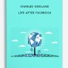 Life After Facebook by Charles Kirkland