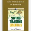Swing Trading Essentials by Jon Markman