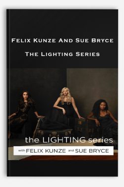 The Lighting Series by Felix Kunze And Sue Bryce