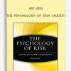 The Psychology of Risk (Audio) by Ari Kiev
