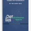 Trading Cryptocurrencies by The Chart Guys